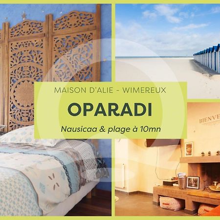 Oparadi "La Maison D'Alie" Un Souffle D'Orient Boulogne-sur-Mer Ngoại thất bức ảnh